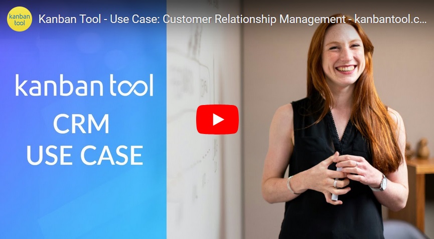 Kanban Tool - Use Case: Customer Relationship Management - kanbantool.com (YouTube Video)