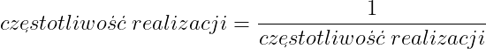 Częstotliwość realizacji Częstotliwość realizacji