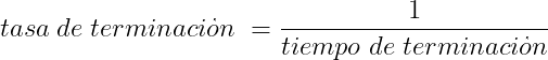 Tasa de Terminacion